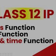 Class 12 IP Math Function Text Function Date And Time Function In SQL CUET