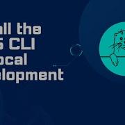 How To Install The AWS CLI For Local Development