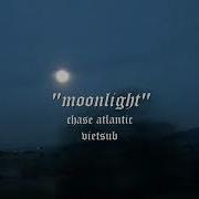 Chase Atlantic Moonlight Vietsub
