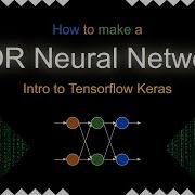Intro To TensorFlow How To Make A XOR Neural Network