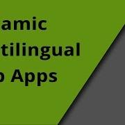 Creating Dynamic Multilingual Web Apps