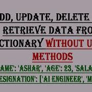 Add Delete Update And Retrieve Data In A Dictionary Without Using Methods In Python 3 Hindi Urdu