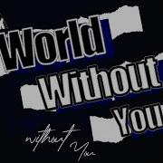 A World Without You Re Rec HelloROMIX