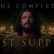 The Complete Last Supper The Chosen