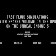 2023 KHU GE Fast Fluid Simulations With Sparse Volume On The GPU On The Unreal Engine 5