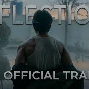 REFLECTIONS Official Trailer TheRealNgro