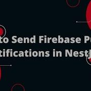 How To Send Firebase Push Notifications Using NestJS In Minutes Step By Step Guide