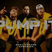 Aversion X Dual Damage PUMP IT Official Videoclip