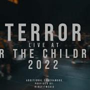 Terror 12 18 2022 Live For The Children 2022