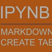 Jupyter Notebook Markdown How To Create A Table