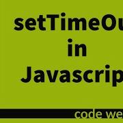 SetTimeout Function In JavaScript ClearTImeout Javascript HTML Animations Startup Video 2021