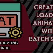 Batch Tutorial How To Create Loading Animation