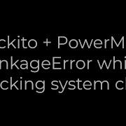 Java Mockito PowerMock LinkageError While Mocking System Class 5solution