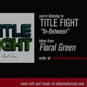Title Fight In Between Official Audio