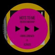 HOTS TO ME DECR33 Mashup Acraze X Chris Lorenzo