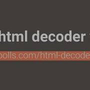 HTML DECODER Tool 53 How To Decode A File