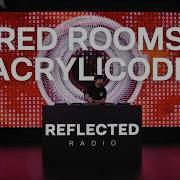 RED ROOMS X ACRYLICODE AUDIOVISUAL TECHNO SET REFLECTED RADIO 051
