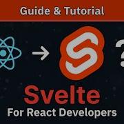 Svelte For React Developers Your Next JavaScript Framework