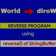 REVERSE A String Using Reverse Method StringBuffer Class Example Reverse String Java Program