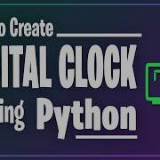 How To Create A Digital Clock Using Python And Tkinter Python For Beginners