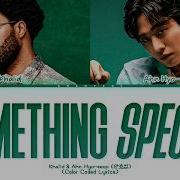 Khalid Ahn Hyo Seop Something Special Lyrics Color Coded Lyrics