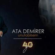 Ata Demirer Unutabilsem Emrah 40 Yıl Official Audio