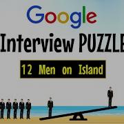 GOOGLE Interview Question Puzzle 12 Men On An Island Hard Logic Puzzle