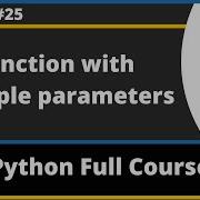 Function With Multiple Parameters Python Tutorial Part 25