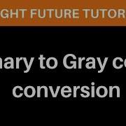 Binary To Gray Code Conversion Method Convert Binary To Gray Code Example
