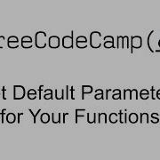 ES6 Set Default Parameters For Your Functions Free Code Camp