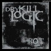 Dry Kill Logic Rot EP Version Promotional