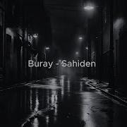Buray Sahiden Slowed Reverb