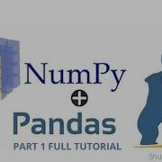 Numpy Pandas Part 1 Full Tutorial Data Analysis With Python Numpy Pandas Data Visualization