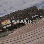 SUPERBOOTH24 16 18 May At FEZ Berlin