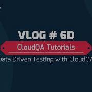 Data Driven Test Automation With CloudQA Use Multiple Data Sets To Speed Up Testing