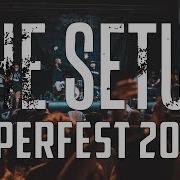 THE SETUP Last Show IEPERFEST 2019 Full Set