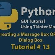 Python GUI How To Create A Message Box Dialog Box In Python Using Tkinter Tutorial 13