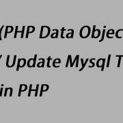 PDO PHP Data Object Edit Update Mysql Table Data In PHP
