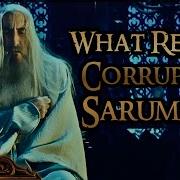What They Didn T Tell You About SARUMAN S CORRUPTION