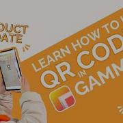 Tutorial How To Use QR Codes In GAMMA AR