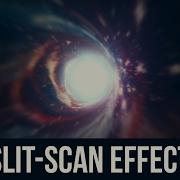 The Slit Scan Experiment A VFX Trial