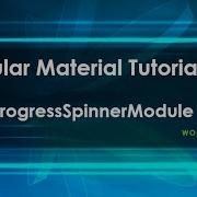 Angular Material Tutorial MatProgressSpinner Module In Angular Material
