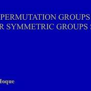 7 Permutation Groups Symmetric Groups Sn
