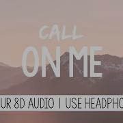 Starley Call On Me Ryan Riback Remix 1 Hour 8D Audio