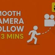 Smooth Camera Follow In Unity In 3 Mins 6 Beginner Tutorial 2026 Games Education