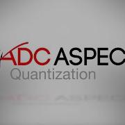 ADC Aspects Episode 1 Quantization