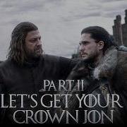 What If Ned Stark Pressed Jon Snow S Claim After Robert S Death Part 2
