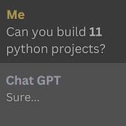 11 Python Projects With ChatGPT Chatgpt Python