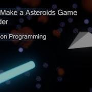 Asteroids Game With Blender Python Programming