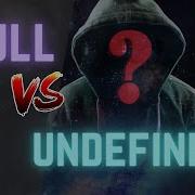 Null Vs Undefined In JavaScript TypeScript